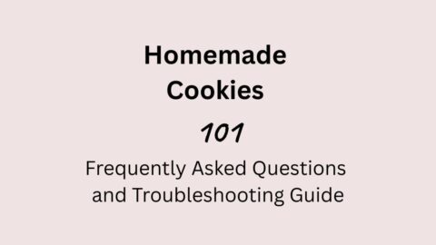 cover of a post titled homemade Cookies 101