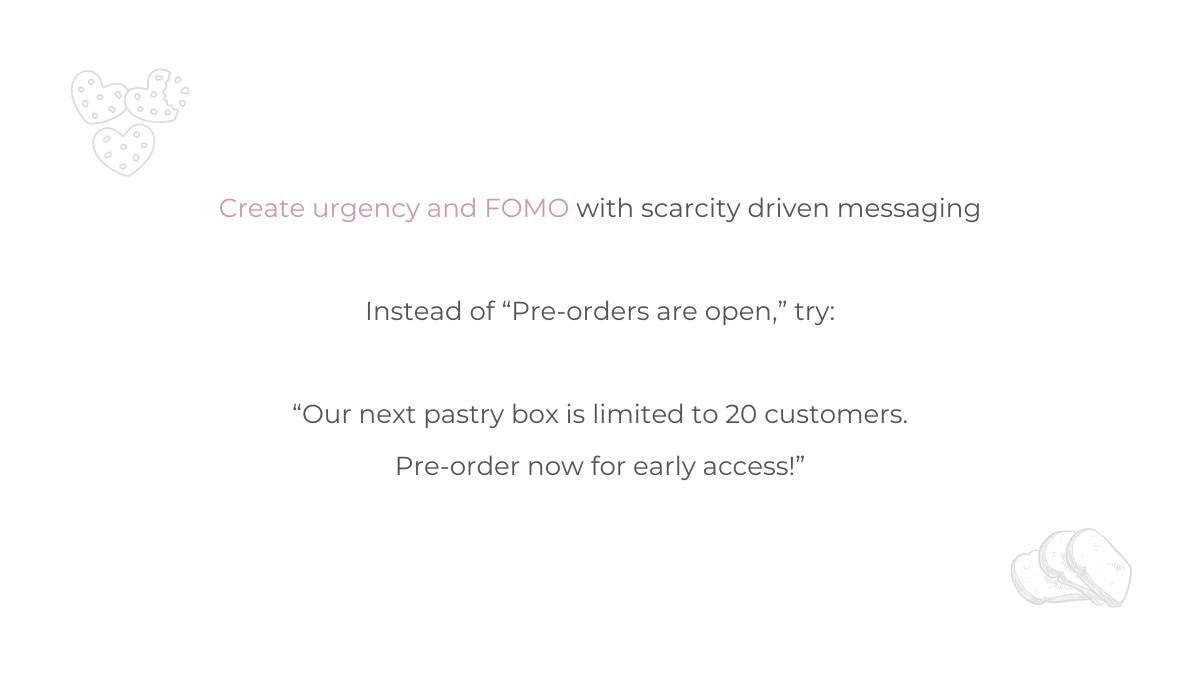 Create urgency and FOMO with scarcity driven messaging
