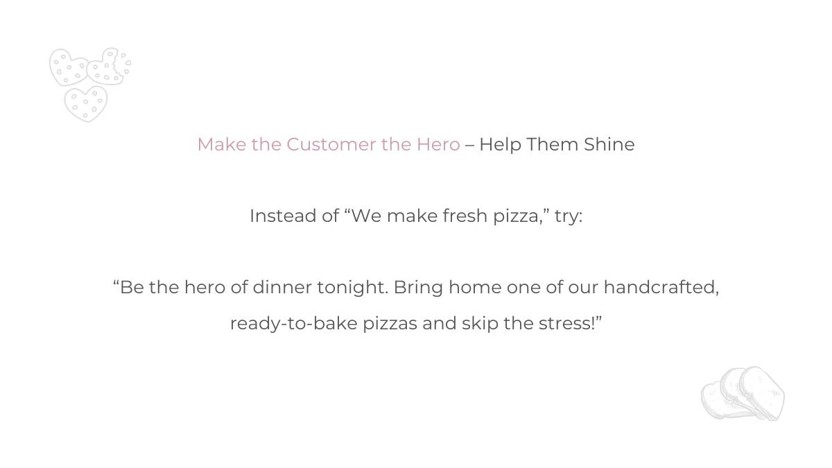 Make the Customer the Hero – Help Them Shine