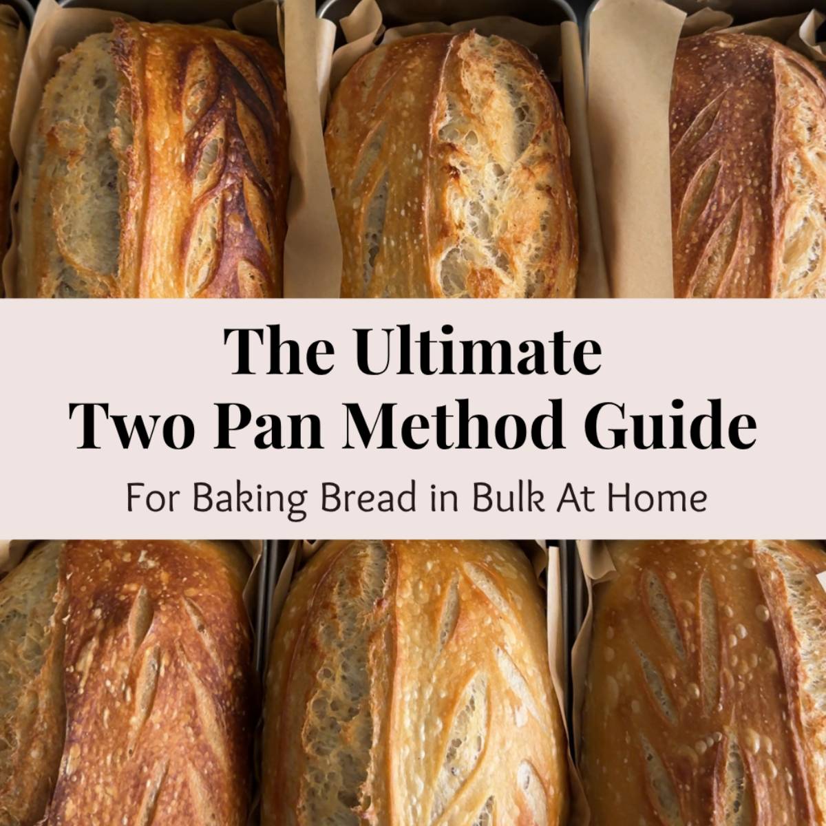 Cover of a guide on the Two Pan Method. The cover shows bread baked using the Two Pan Method and the title of the guide.